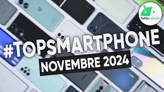 MIGLIORI Smartphone NOVEMBRE 2024 tutte le fasce di prezzo  TopSmartphone [upl. by Nihhi53]