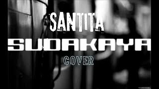 Santita  Sudakaya guitarra  cover [upl. by Rowe46]