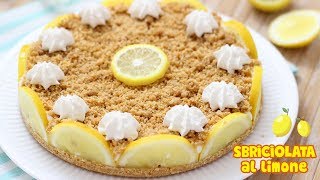 SBRICIOLATA FREDDA AL LIMONE 🍋senza cottura  Ricetta facile  Cold Lemon Cake [upl. by Onileba]