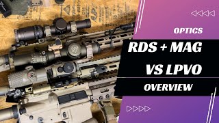 Red Dot and Magnifier vs LPVO Thoughts and Musings [upl. by Stronski890]