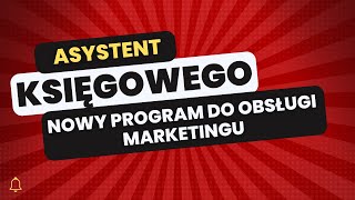 Asystent Księgowego  nowy program do marketingu [upl. by Hillman]