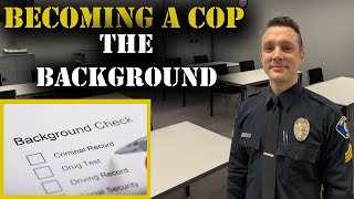 HOW TO BECOME A COP  The Background Investigation  Police Hiring Process [upl. by Ria]