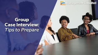 Group Case Interview Tips to Prepare [upl. by Whyte786]