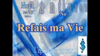 Cantique  refais ma vie Seigneur [upl. by Hersh]