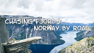 Chasing Fjords Norway by Road Part 2 [upl. by Ennayrb]