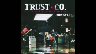 Downfall  Trust Company [upl. by Stacie]