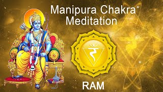 Manipura Chakra Meditation  quotRAMquot Chanting to awaken Solar Plexus Chakra [upl. by Aicia]