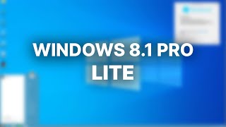 Windows 81 Pro Lite  Installation and Overview [upl. by Coleman791]