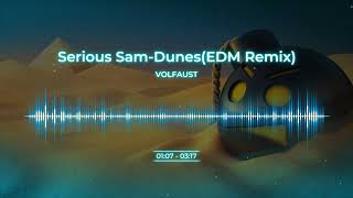 Serious SamDunesEDM Remix [upl. by Beth857]