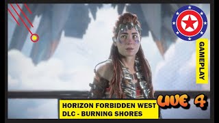 HORIZON FORBIDDEN WEST  DLC BURNING SHORES  LIVE 4 [upl. by Ailil]