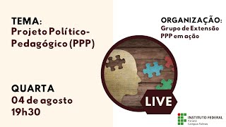 Live Projeto Político Pedagógico PPP [upl. by Alikat714]