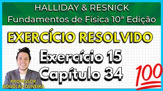 1534 Exercício Resolvido  Halliday Exercício 15 Capítulo 34 [upl. by Naashar434]