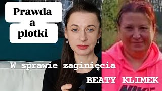 Sprawa zaginięcia BEATY KLIMEK  Prawda a plotki [upl. by Seel444]