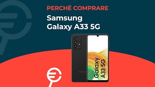 Perché acquistare Samsung Galaxy A33 5G [upl. by Lupien90]