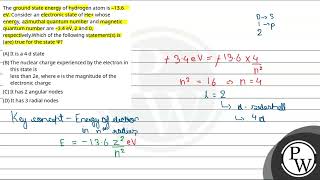 The ground state energy of hydrogen atom is 136 eV Consider an electronic state of He [upl. by Nabila787]