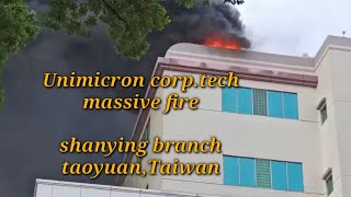 Unimicron CorpTech UMTC shanying plant TaoyuanTaiwan Massive fire nasunog compony namin 😭 [upl. by Dragon]