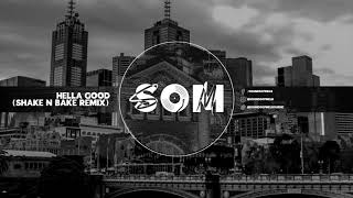 No Doubt  Hella Good Shake N Bake Remix  Sounds of Melbourne [upl. by Valentin]