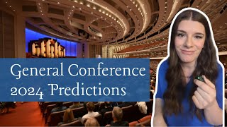 General Conference Predictions April 2024 [upl. by Hulbert]