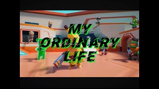 My Ordinary Life Lyrics  Stumble Guys [upl. by Endo]