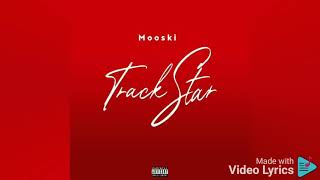 Track Star  mooski lyrics [upl. by Yenffit]