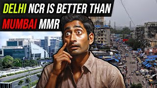 Why Is Delhi NCR More Developed Than Mumbai MMR [upl. by Colly864]