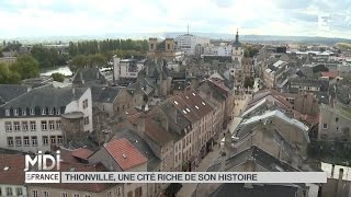 SUIVEZ LE GUIDE  Thionville une cité riche de son histoire [upl. by Syned]