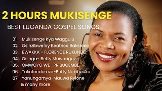 BEST 2 HOURS MUKISENGE GOSPEL MIX UGANDA [upl. by Countess83]