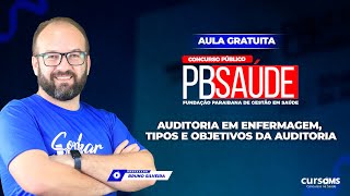 Concurso PB Saúde  Aula Gratuita  Auditoria em Enfermagem Tipos e Objetivos da Auditoria [upl. by Dnalyk]