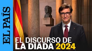 CATALUÑA  El mensaje de Salvador Illa con motivo de la Diada 2024  EL PAÍS [upl. by Tnomel163]