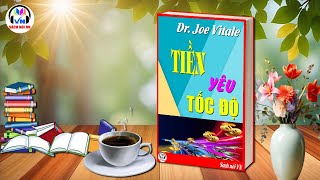 Full Audio  Tiền yêu tốc độ  Joe Vitale  Sách nói VN [upl. by Theodoric]