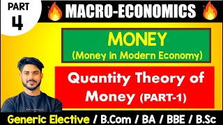 Quantity Theory of Money  Money in modern economy  Macroeconomics for GE BA Bcom Bsc [upl. by Adalard]