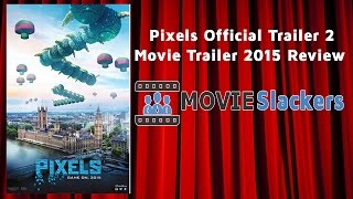 Pixels Official Trailer 2 2015 Review  Adam Sandler vs PacMan  Movie Slackers [upl. by Kcirdnekal341]