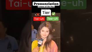 How to pronounce tier correctly pronunciation english urvashirautela marathi uttarakhand [upl. by Edmonda506]