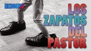 Los Zapatos del Pastor  Reflexion  HEDICHO [upl. by Eeniffar]