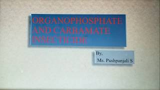 Organophosphate Carbamate Insecticides Lecture video 3 [upl. by Boylan]