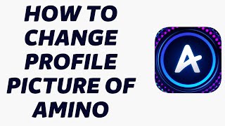 How To Change Profile Picture Of Amino  Change Your Amino Profile 2022 [upl. by Atnuahsal]