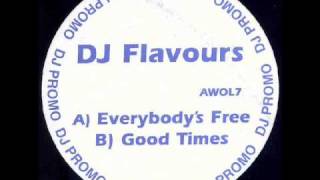 DJ Flavours  Everybodys Free [upl. by Aramaj]