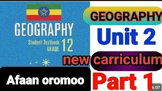 geography grade 12 unit 2 part 1afaan oromootiin 31 October 2024 [upl. by Philips450]