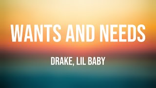 Wants and Needs  Drake Lil Baby Lyrics Video 💫 [upl. by Ruben371]