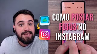 COMO POSTAR FOTOS NO FEED E NO STORY DO INSTAGRAM [upl. by Ativad]