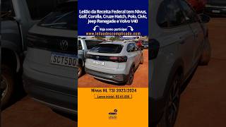 Leilão da Receita Federal tem Nivus Golf Corolla Cruze Hatch Polo Civic Jeep Renegade [upl. by Richter751]