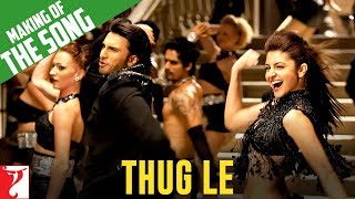 Making of Thug Le song  Ladies vs Ricky Bahl  Ranveer Singh Anushka Sharma Parineeti Chopra [upl. by Gerti]