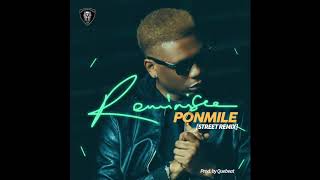 REMINISCE  PONMILE STREET REMIX PROD BY QUEBEAT [upl. by Gavin]