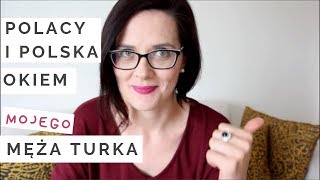 POLSKA i Polacy okiem męża TURKA [upl. by Nnylimaj685]