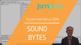 PeopleTools Sound Bytes Episode 15 Native JSON PeopleCode JsonObject and JsonArray [upl. by Katrina]