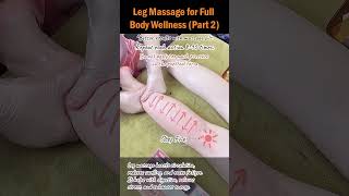 Leg Massage for Full Body Wellness Part 2 [upl. by Sunil]