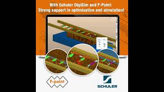 With Schuler DigiSim and FPoint Strong support in optimization and simulation [upl. by Townsend]