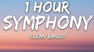 Clean Bandit  Symphony Lyrics feat Zara Larsson 🎵1 Hour [upl. by Barnebas]