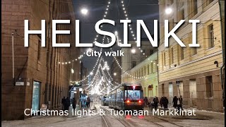 Helsinki City Walk  Christmas lights and Tuomaan Markkinat 4K [upl. by Ainosal]