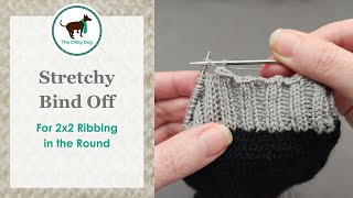 Stretchy Bind Off for 2x2 Ribbing in the Round [upl. by Stanleigh726]